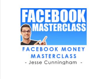 Jesse Cunningham – Facebook Money Masterclass